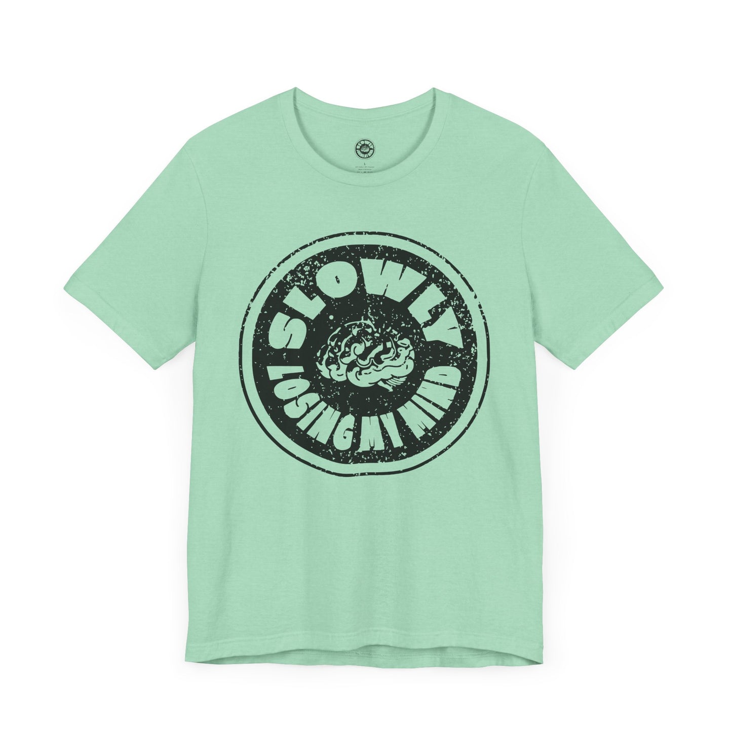 Unisex Graphic Tee - Slowly Losing My Mind, Funny T-Shirt, Casual Wear, Gift for Friends, Creative Apparel, Daily Comfort