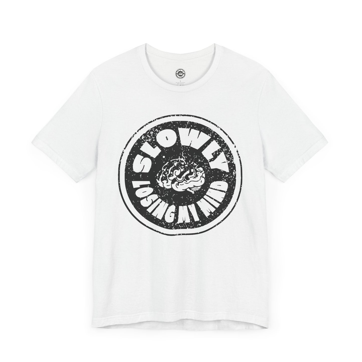 Unisex Graphic Tee - Slowly Losing My Mind, Funny T-Shirt, Casual Wear, Gift for Friends, Creative Apparel, Daily Comfort