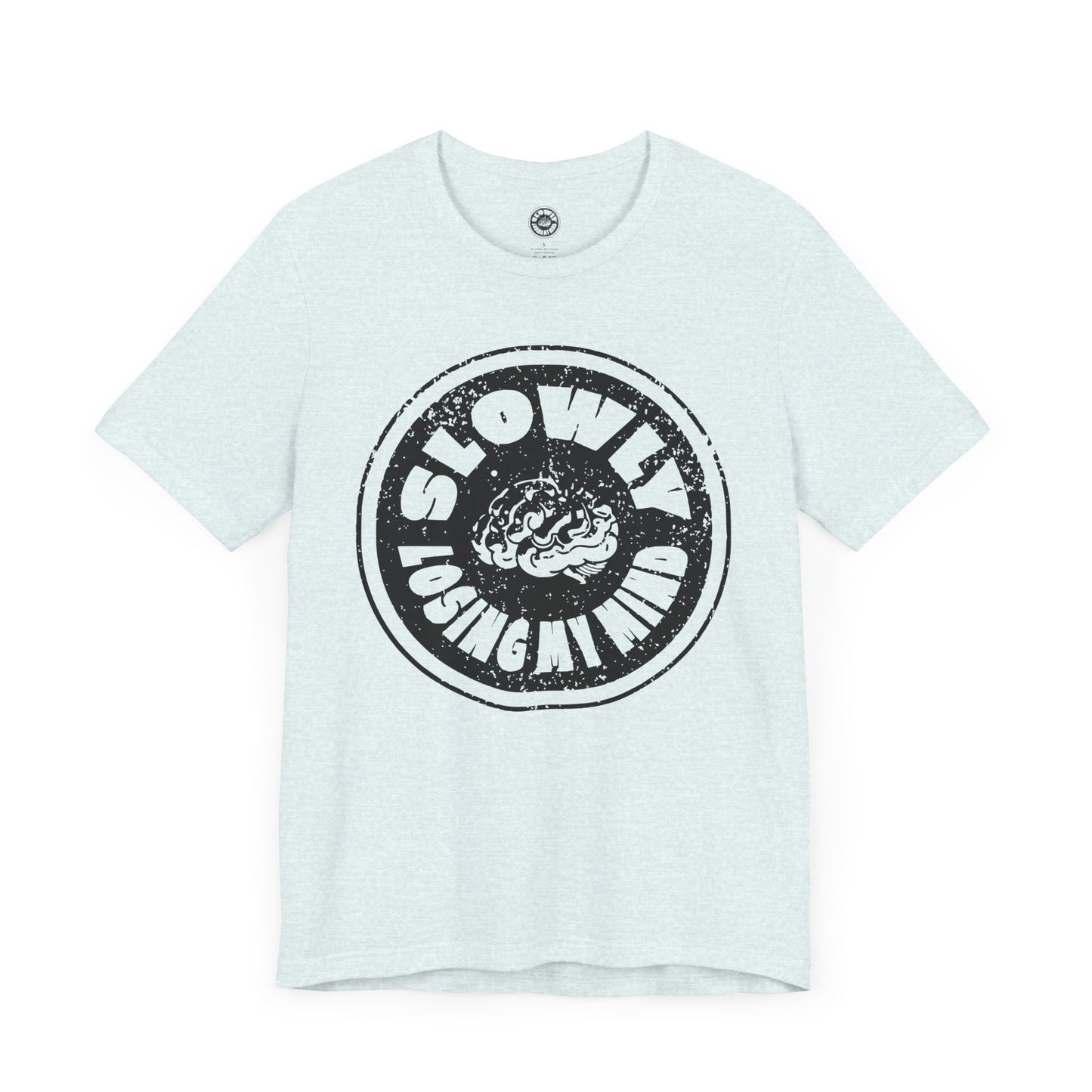 Unisex Graphic Tee - Slowly Losing My Mind, Funny T-Shirt, Casual Wear, Gift for Friends, Creative Apparel, Daily Comfort
