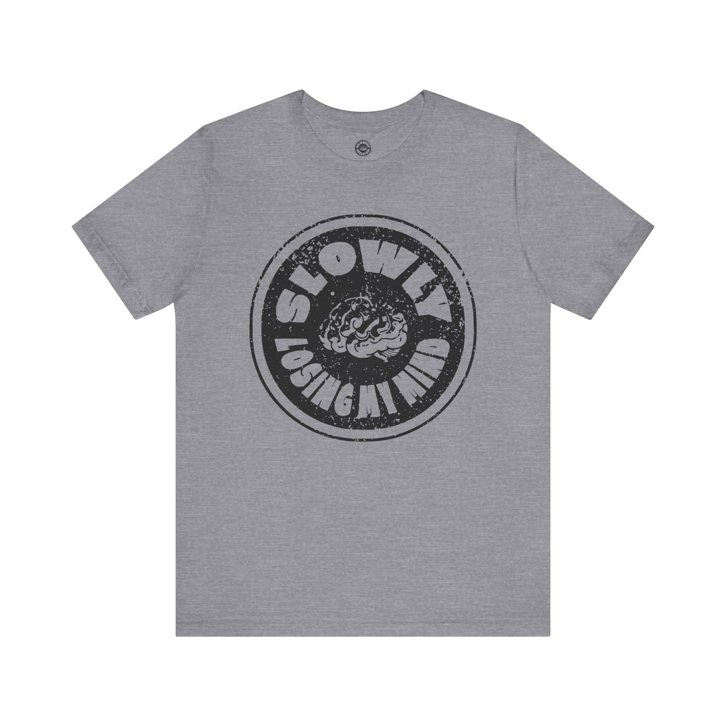 Unisex Graphic Tee - Slowly Losing My Mind, Funny T-Shirt, Casual Wear, Gift for Friends, Creative Apparel, Daily Comfort