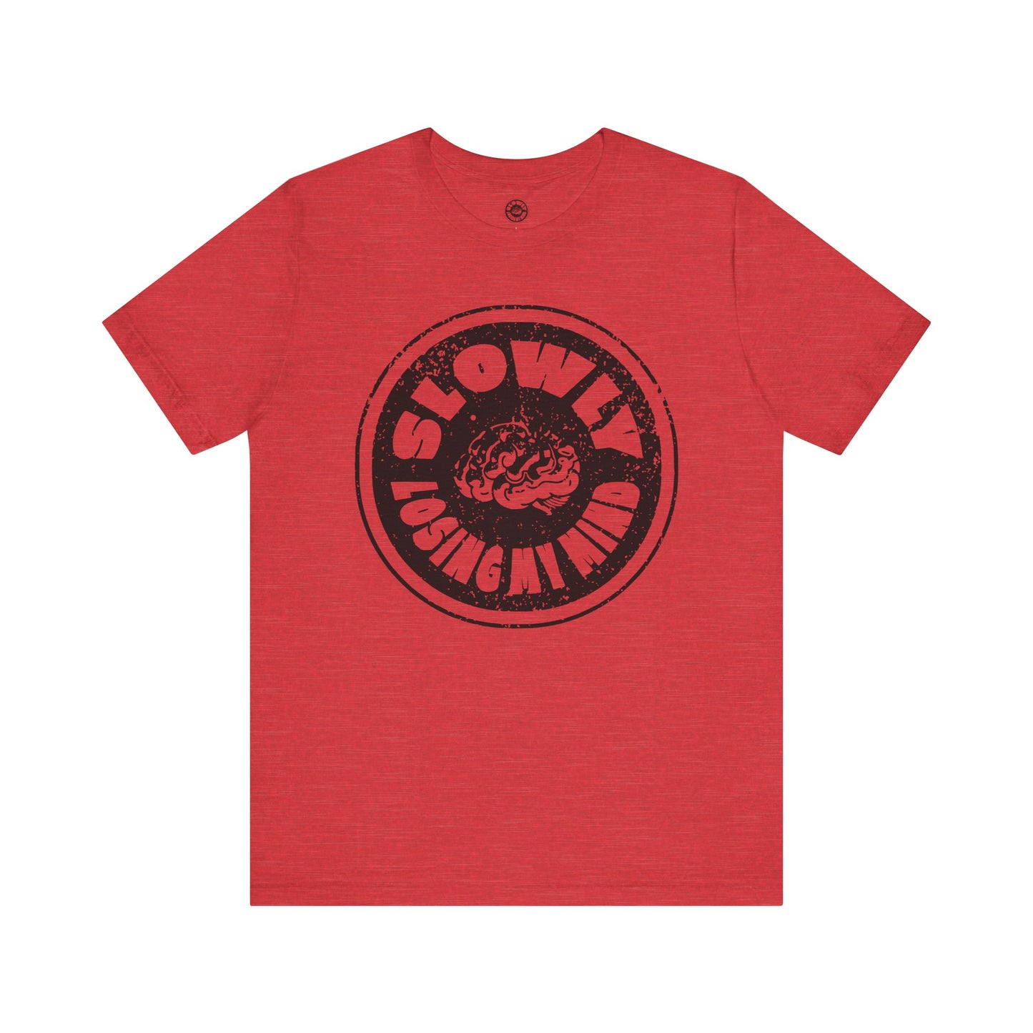 Unisex Graphic Tee - Slowly Losing My Mind, Funny T-Shirt, Casual Wear, Gift for Friends, Creative Apparel, Daily Comfort