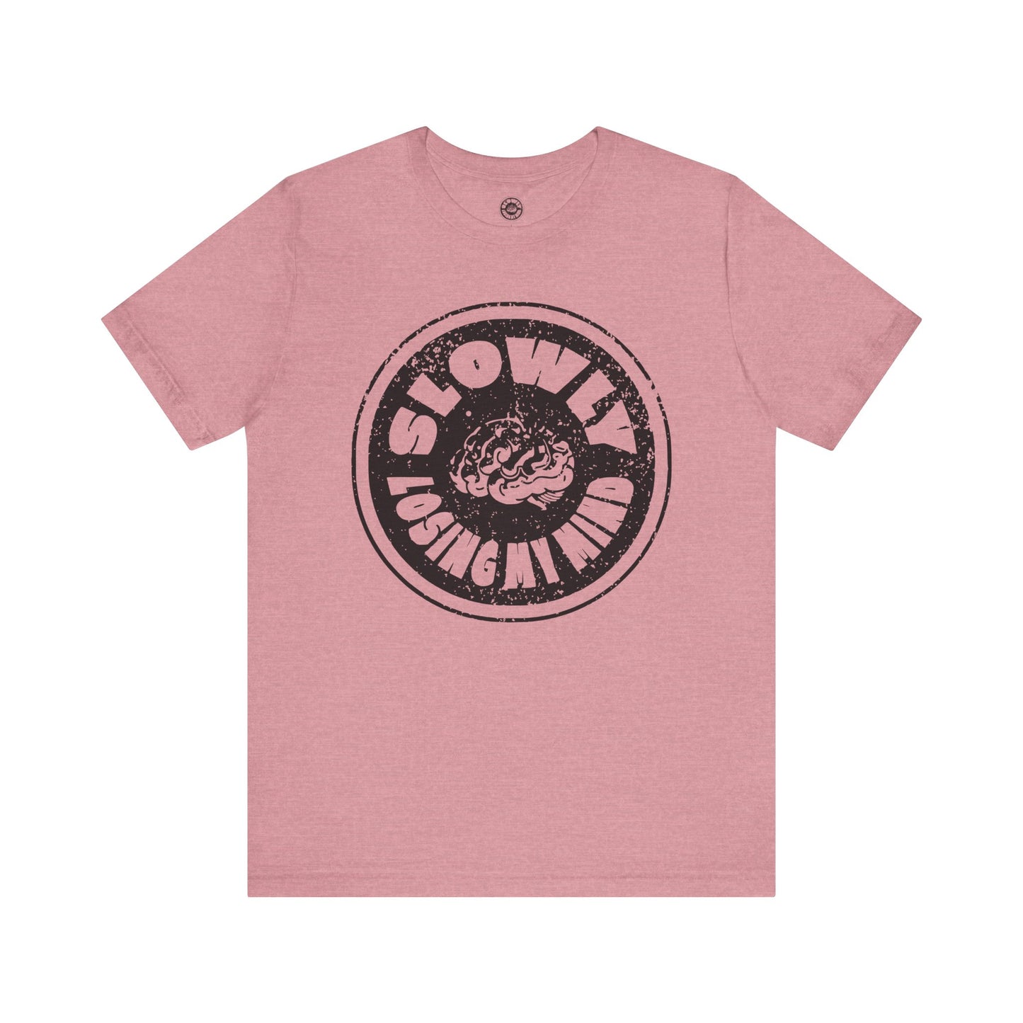 Unisex Graphic Tee - Slowly Losing My Mind, Funny T-Shirt, Casual Wear, Gift for Friends, Creative Apparel, Daily Comfort